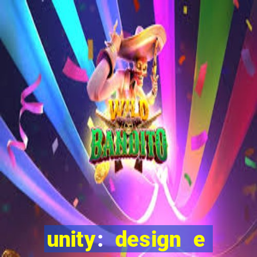 unity: design e desenvolvimento de jogos pdf